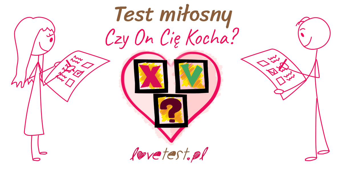 Test miłosny. Czy on Cię kocha?